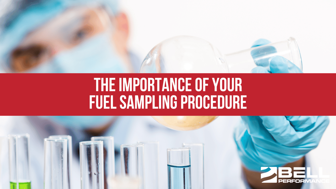 The Importance of Your Fuel Sampling Procedure