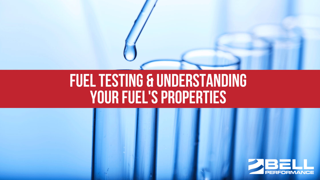 Fuel Testing & Understanding Your Fuel's Properties
