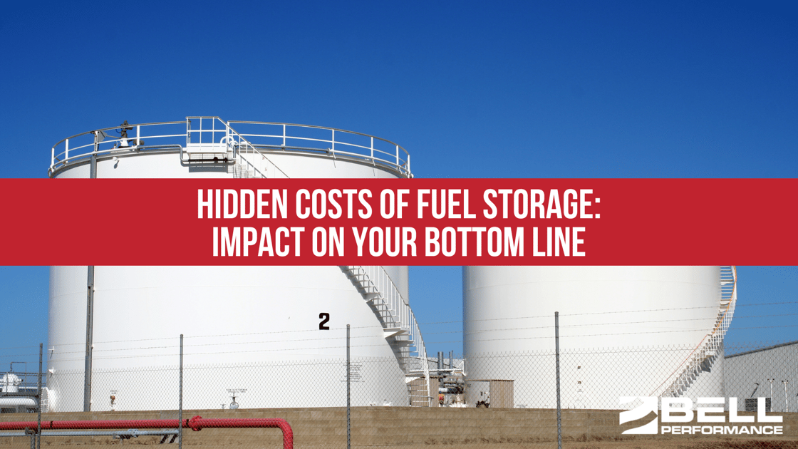 Hidden Costs of Fuel Storage: Impact on Your Bottom Line