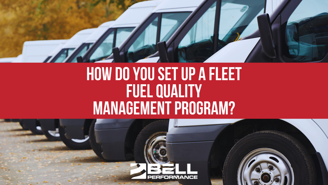 How do you set up a fleet fuel quality management program?