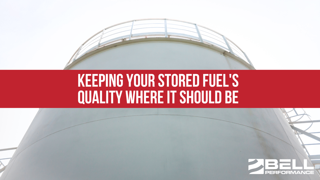Keeping Your Stored Fuel's Quality Where It Should Be