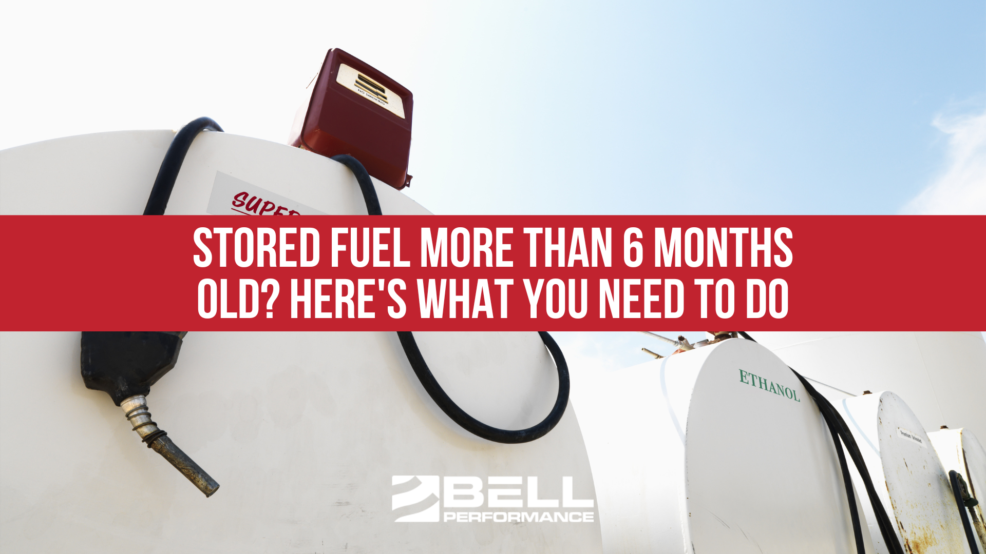 Stored Fuel More Than 6 Months Old? Here's What you Need to Do