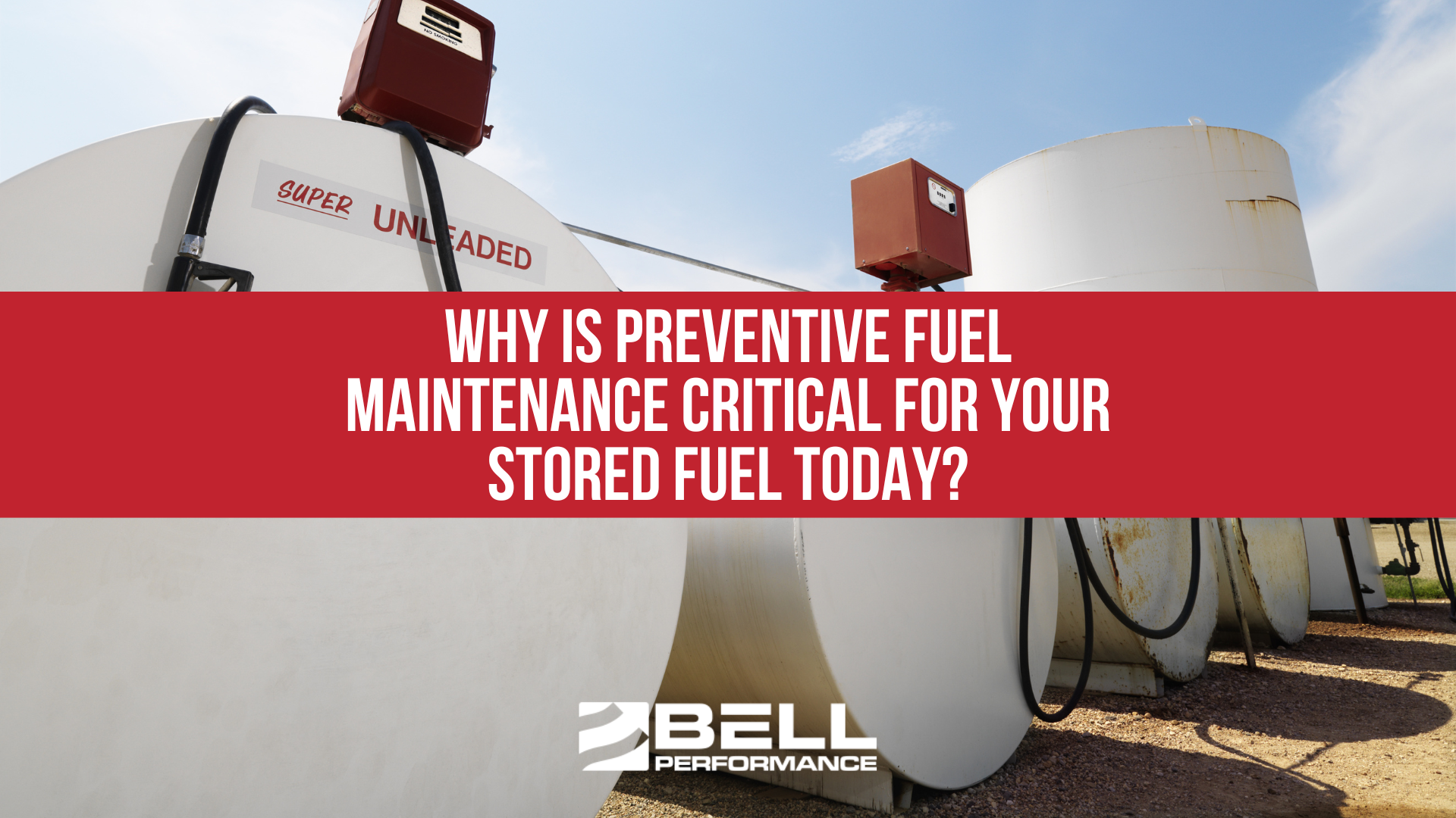 Why Is Preventive Fuel Maintenance Critical for Your Stored Fuel Today?