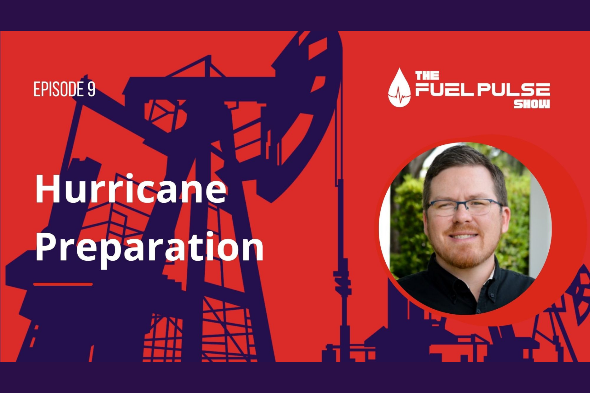 The Fuel Pulse Show Episode 009 - Hurricane Preparation