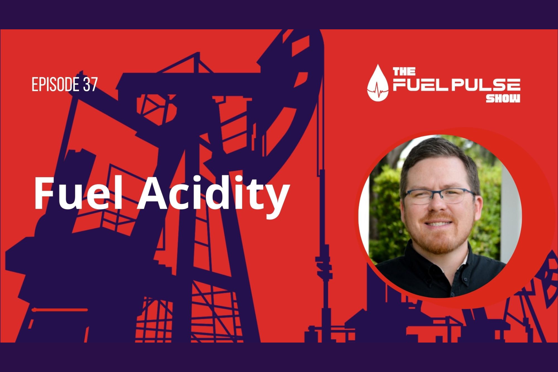 Episode 037 - Fuel Acidity