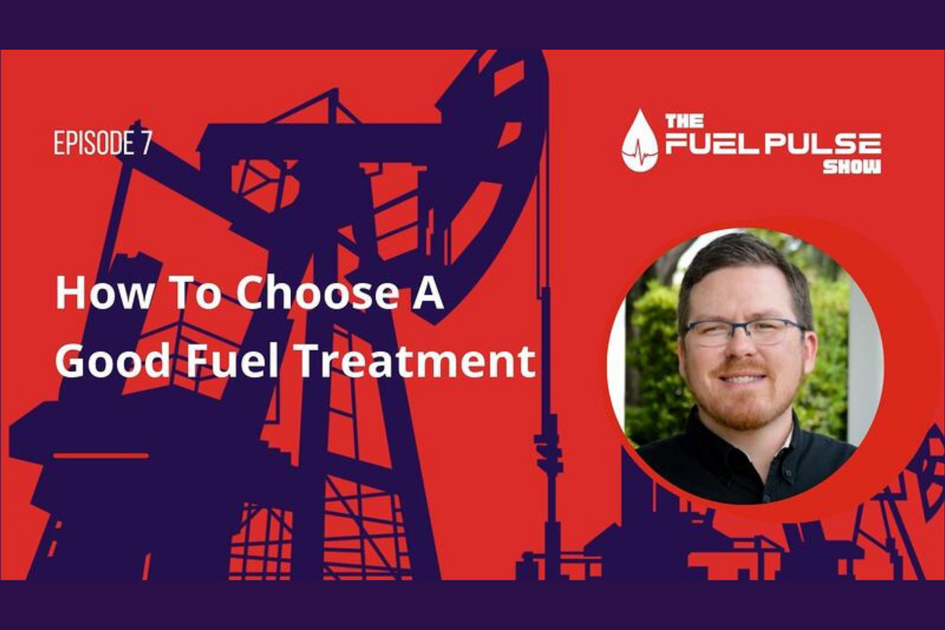 Episode 007 - How To Choose A Good Fuel Treatment