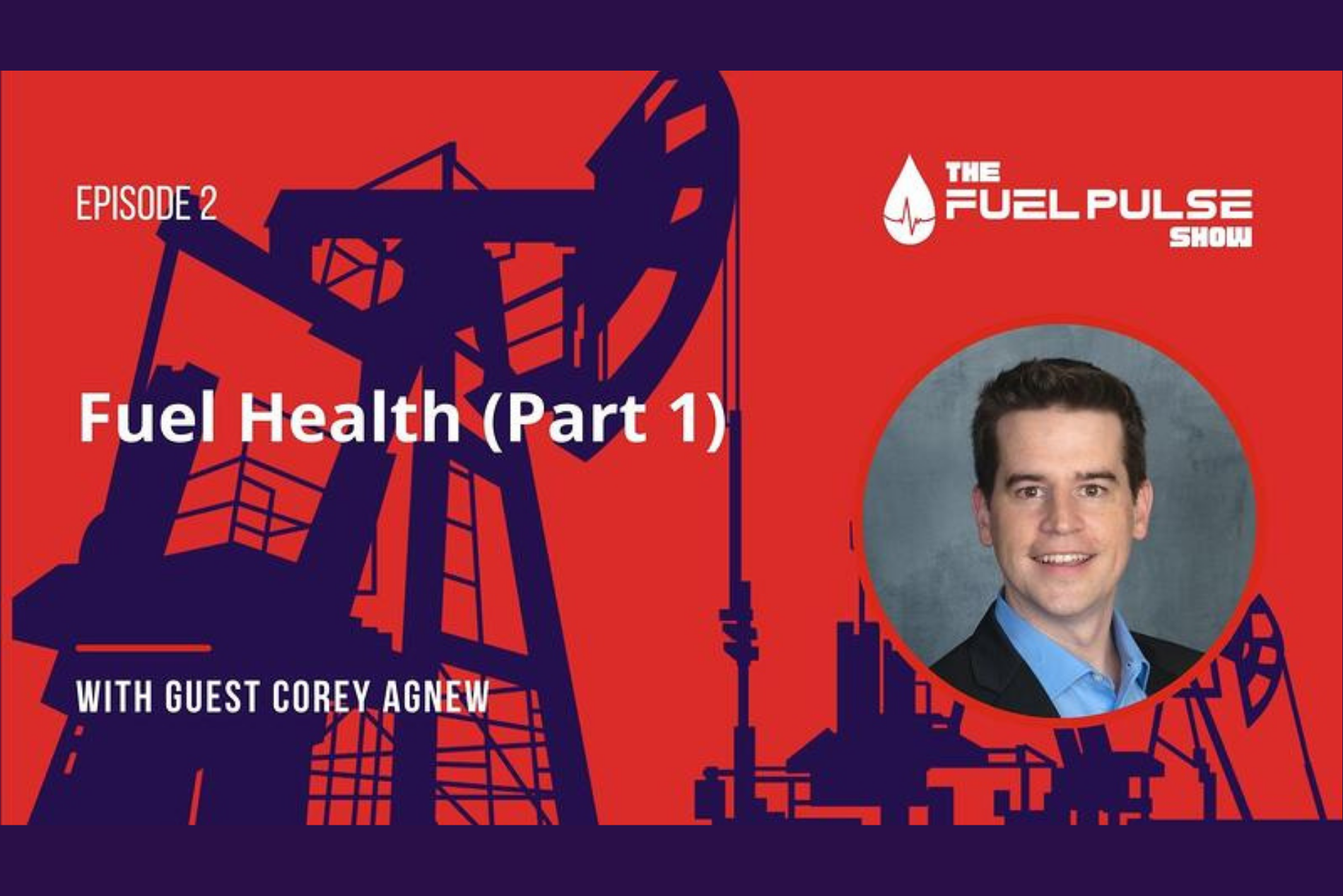 Episode 002 - Fuel Health with Corey Agnew (Part 1)