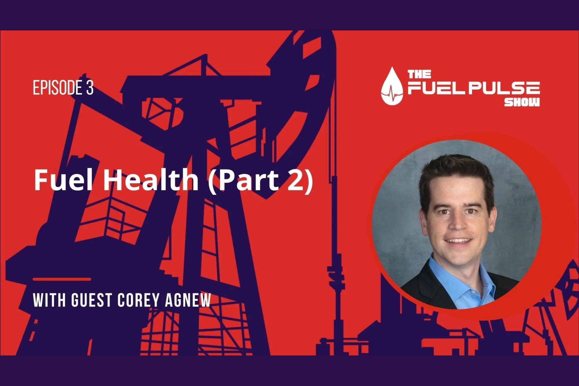 Episode 003 - Fuel Health with Corey Agnew (Part 2)