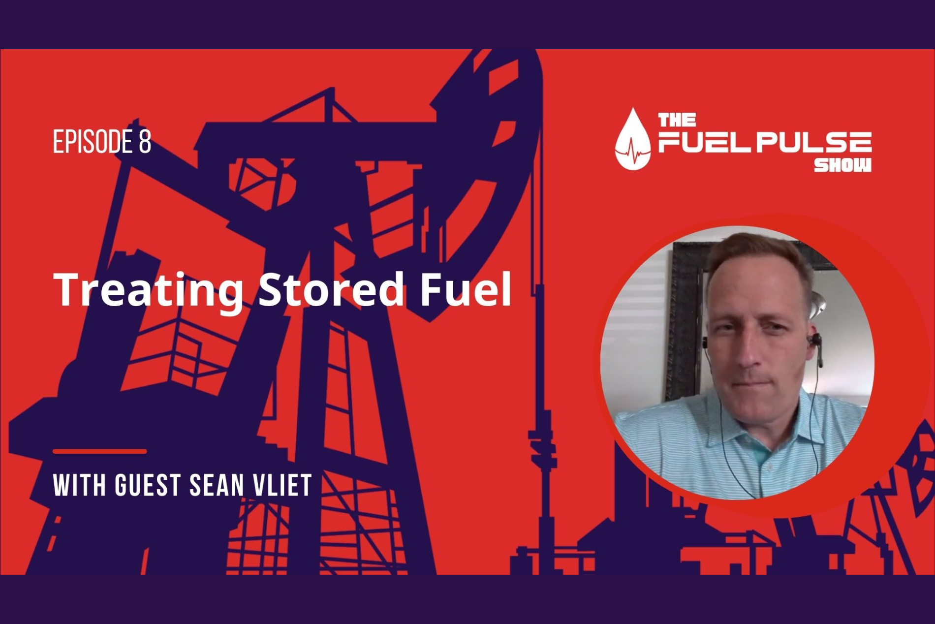 Episode 008 - Treating Stored Fuel with Sean Vliet