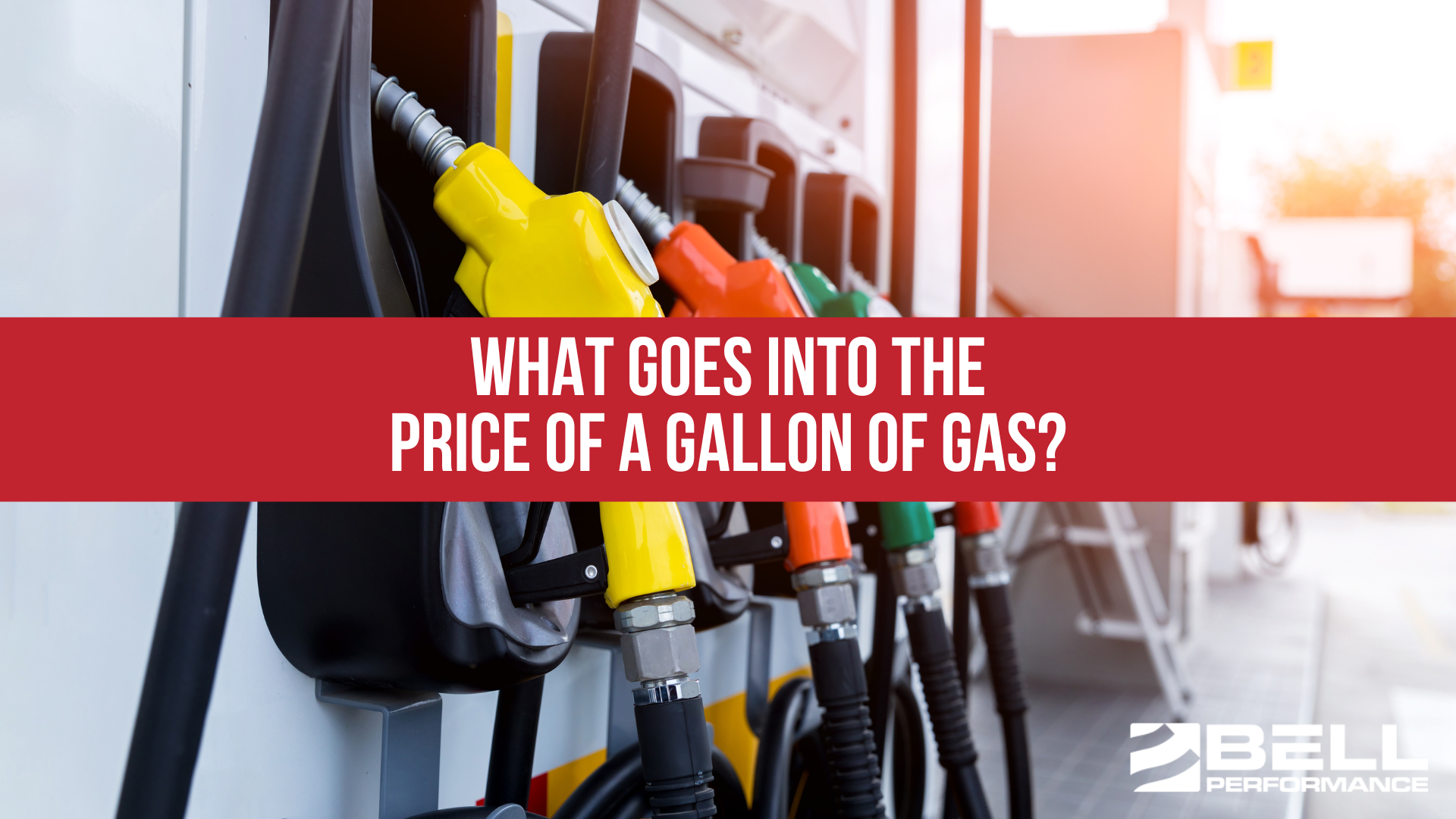 What Goes into the Price of a Gallon of Gas?