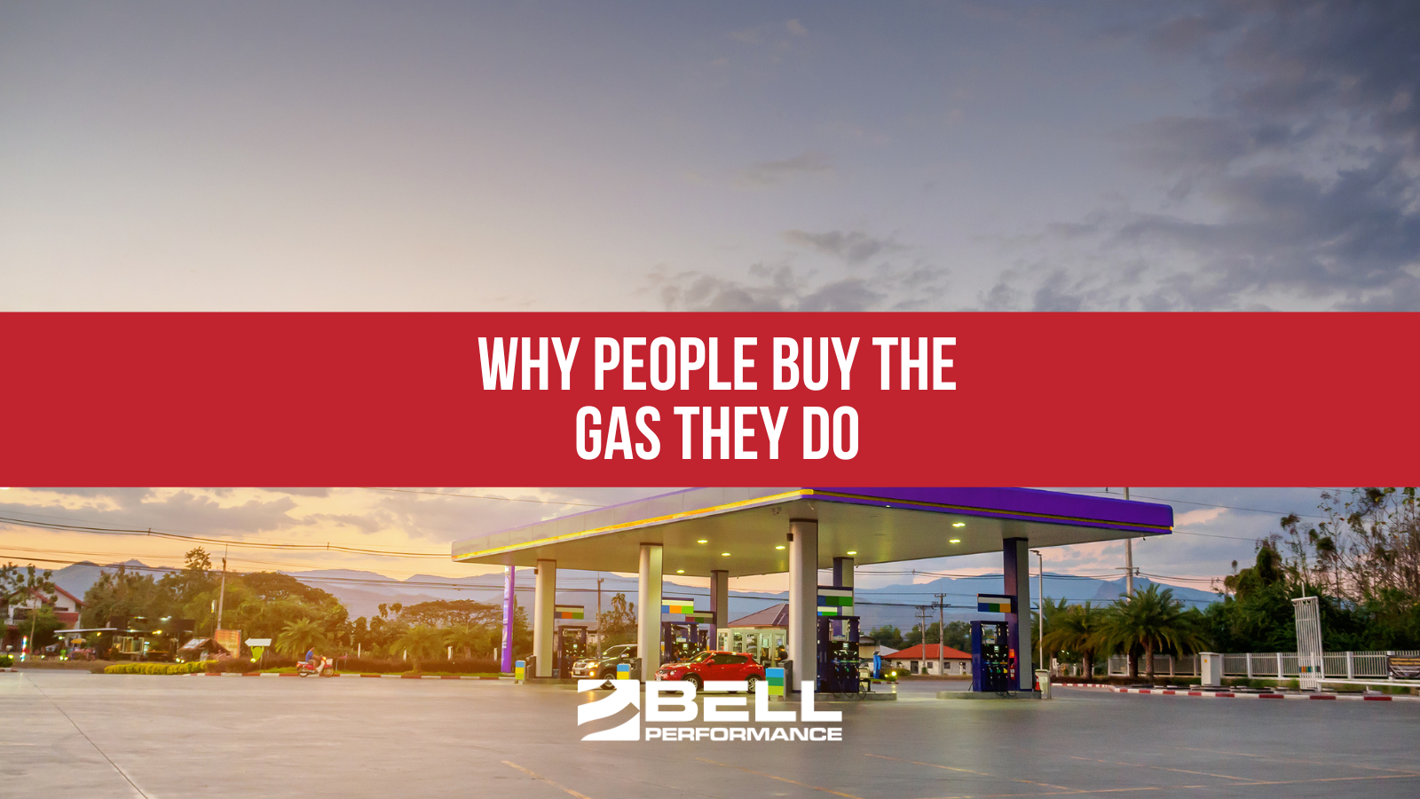 Why people buy the gas they do
