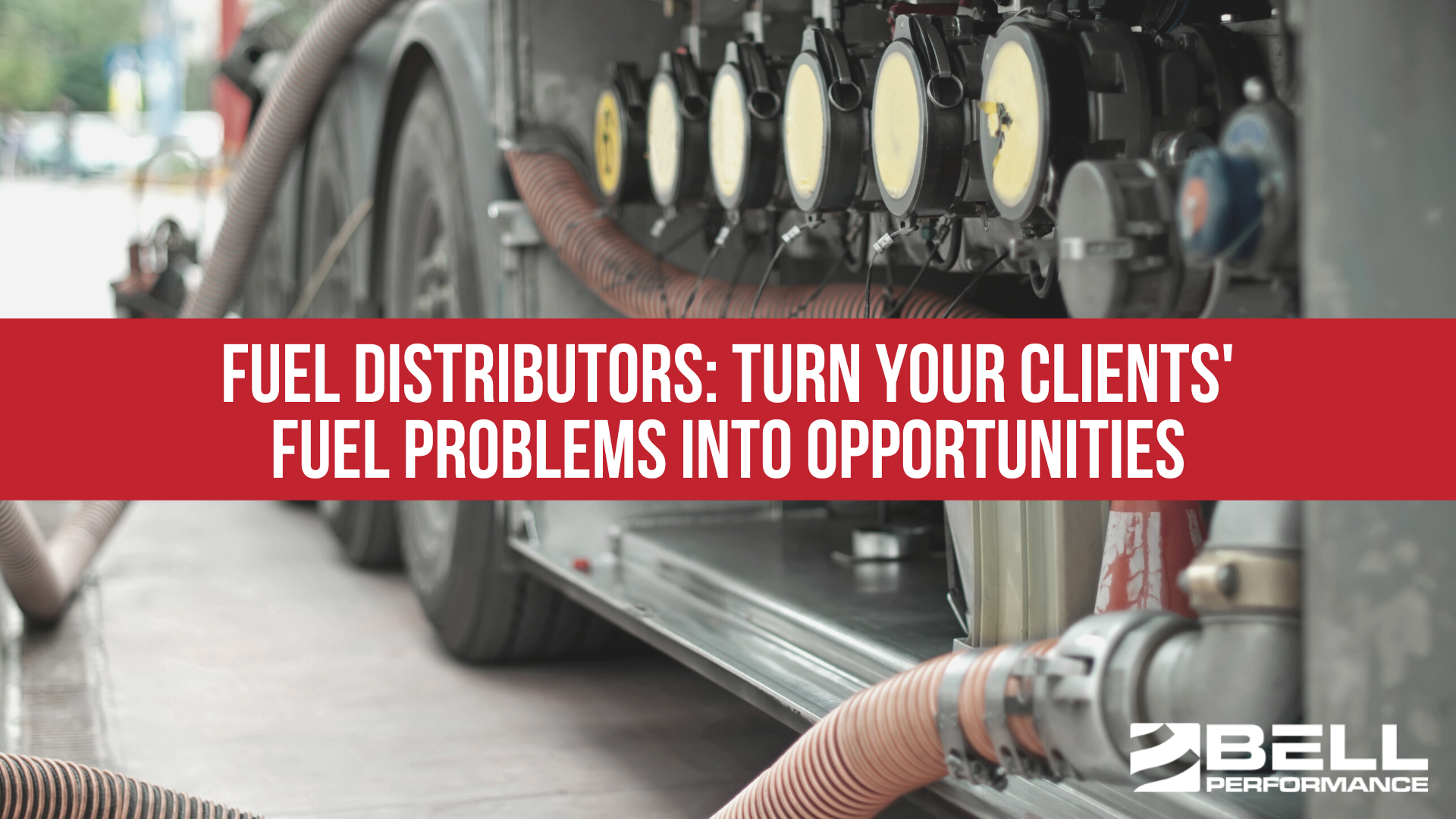 Fuel Distributors: Turn Your Clients' Fuel Problems Into Opportunities