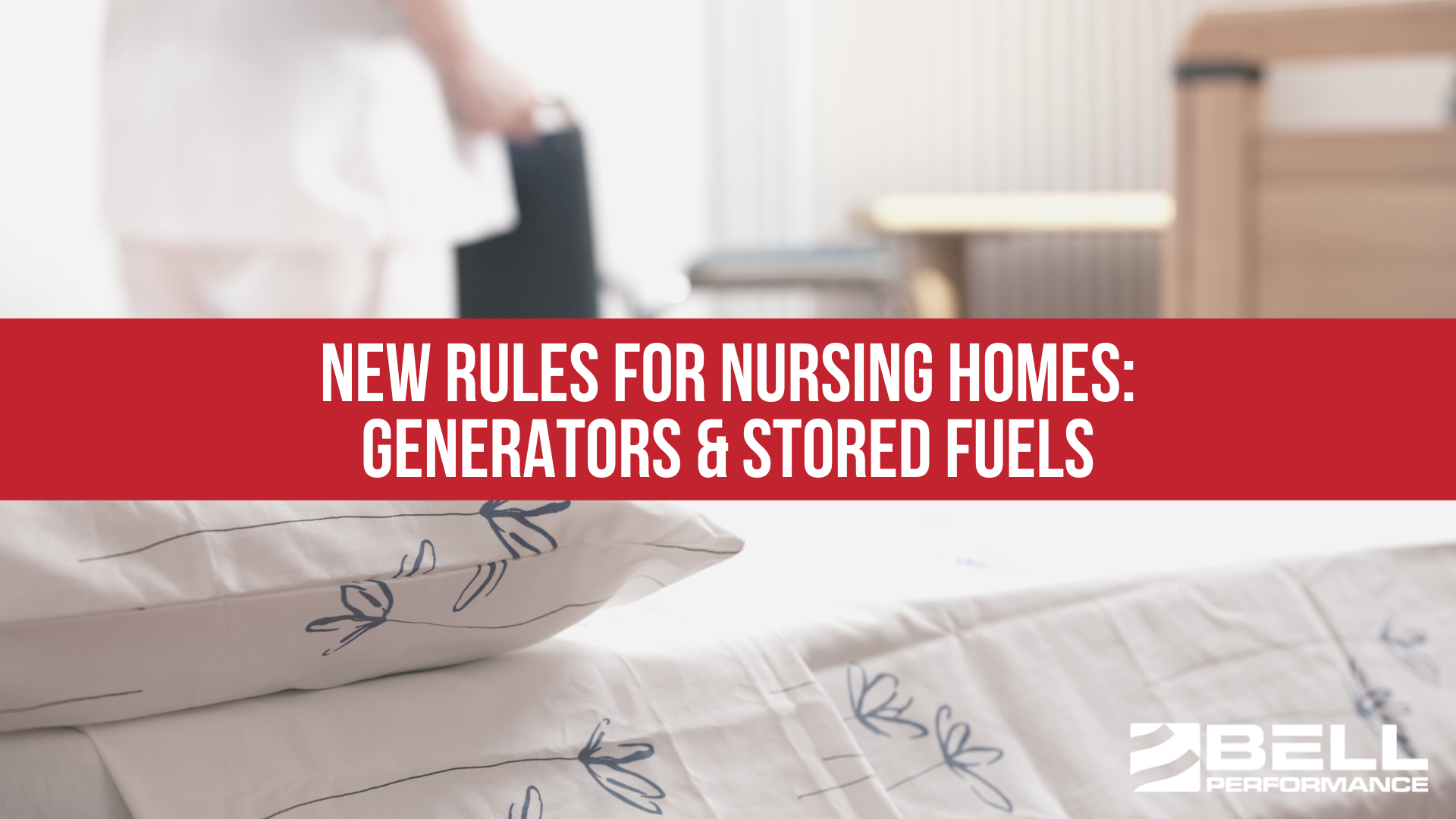 New Rules For Nursing Homes: Generators & Stored Fuels
