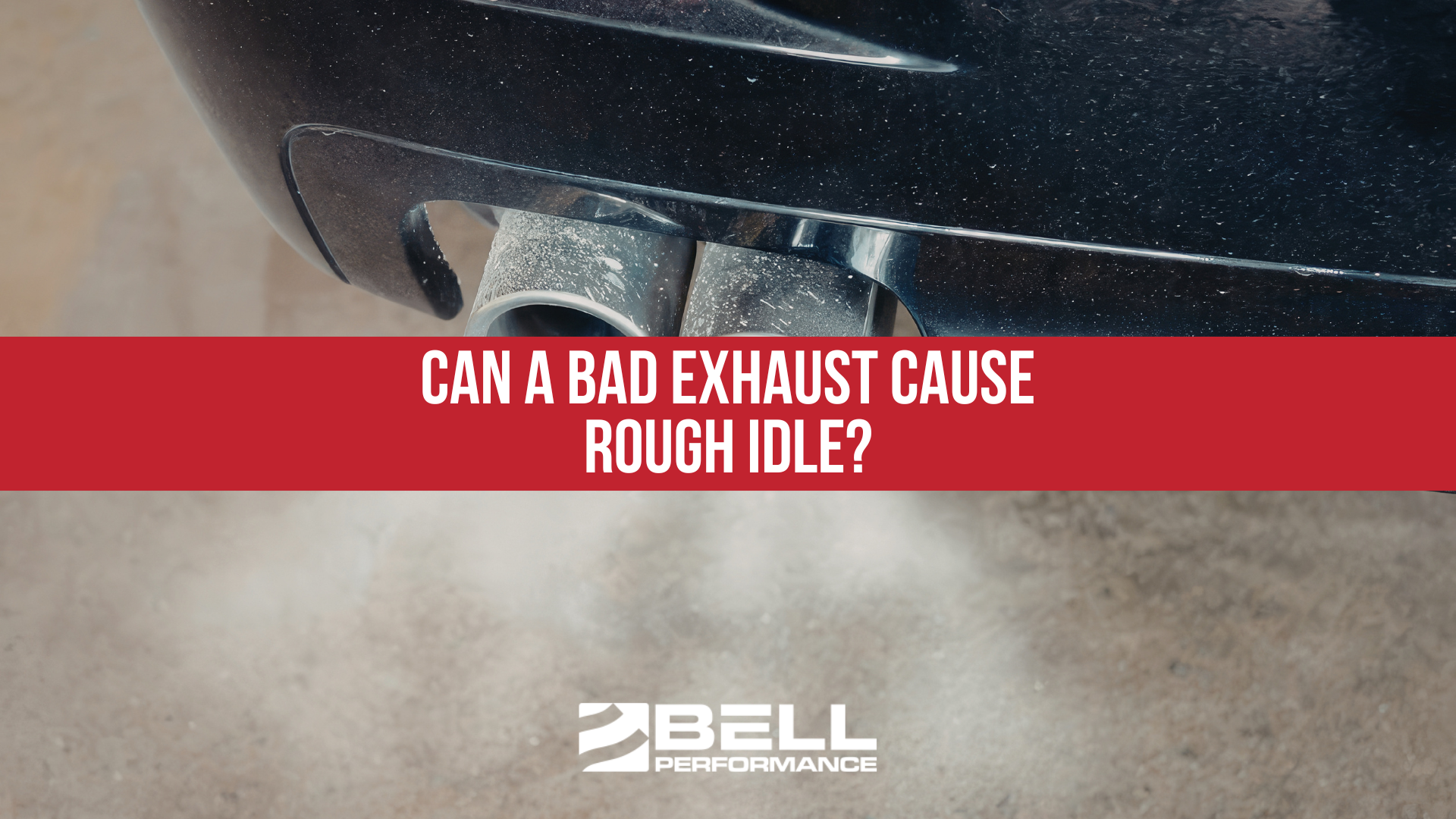 Can A Bad Exhaust Cause Rough Idle?